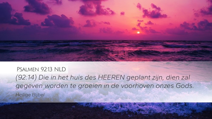 Psalmen 92:13 NLD Bible Verse Image