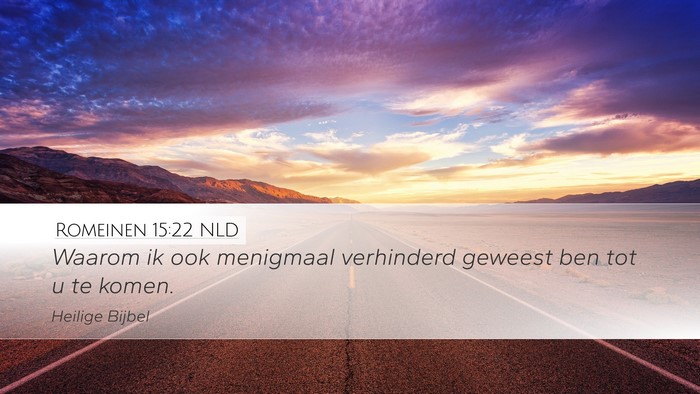 Romeinen 15:22 NLD Bible Verse Image