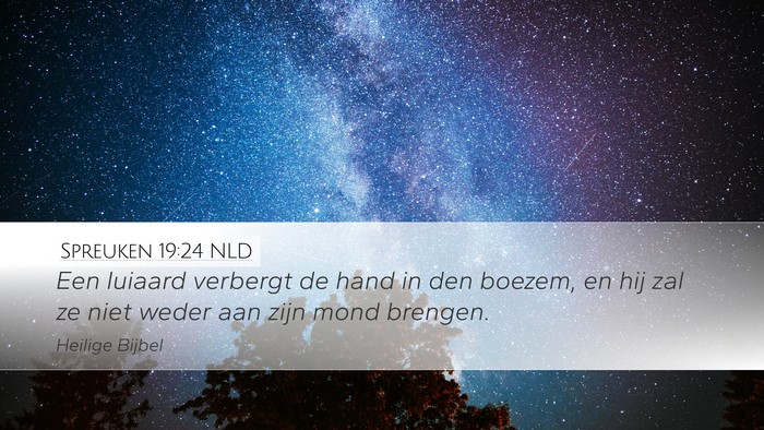 Spreuken 19:24 NLD Desktop Wallpaper - Een luiaard verbergt de hand in den boezem, en - Desktop Bible Verse Wallpaper