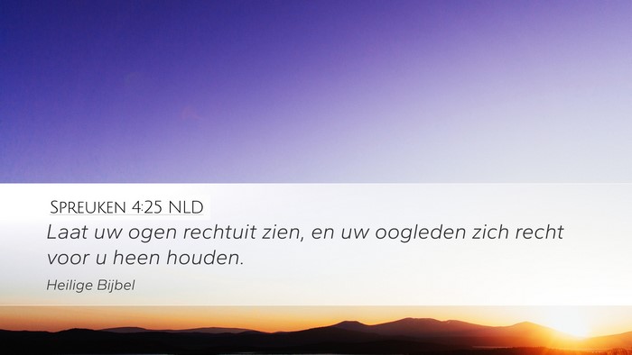 Spreuken 4:25 NLD Bible Verse Image