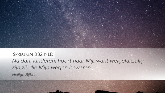 Spreuken 8:32 NLD Bible Verse Image