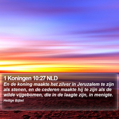 1 Koningen 10:27 NLD Bible Verse Image