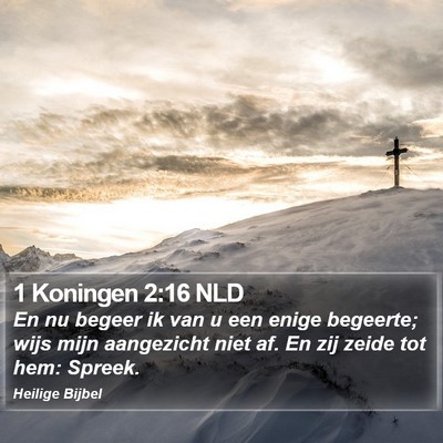 1 Koningen 2:16 NLD Bible Verse Image