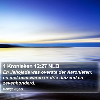 1 Kronieken 12:27 NLD Bible Verse Image
