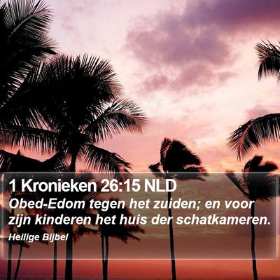 1 Kronieken 26:15 NLD Bible Verse Image