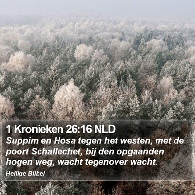 1 Kronieken 26:16 NLD Bible Verse Image