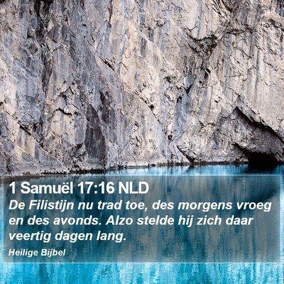 1 Samuël 17:16 NLD Bible Verse Image