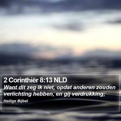 2 Corinthiër 8:13 NLD Bible Verse Image