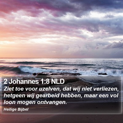 2 Johannes 1:8 NLD Bible Verse Image