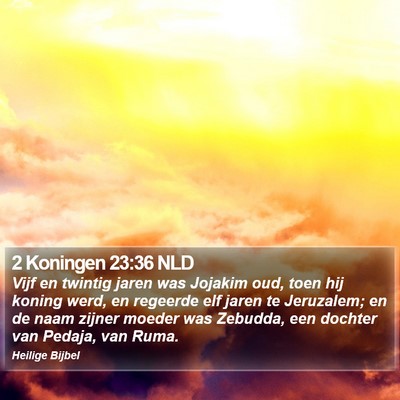 2 Koningen 23:36 NLD Bible Verse Image