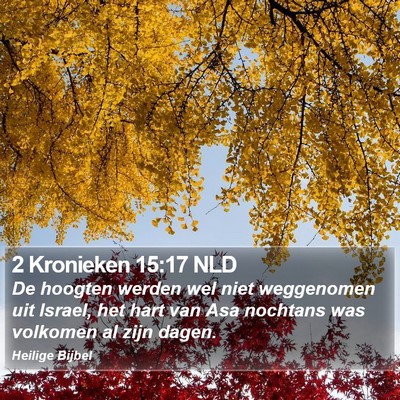 2 Kronieken 15:17 NLD Bible Verse Image