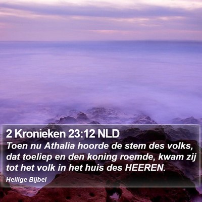 2 Kronieken 23:12 NLD Bible Verse Image