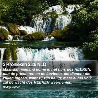 2 Kronieken 23:6 NLD Bible Verse Image
