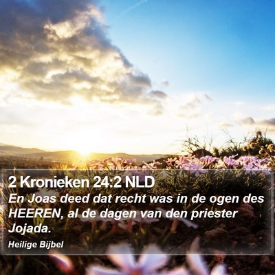 2 Kronieken 24:2 NLD Bible Verse Image