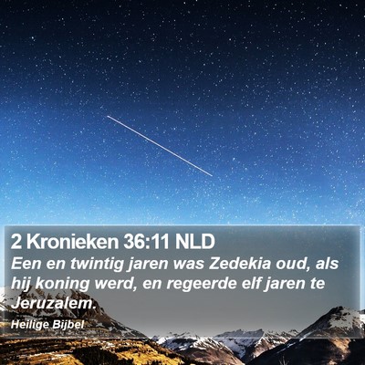 2 Kronieken 36:11 NLD Bible Verse Image