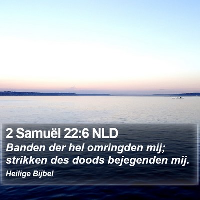 2 Samuël 22:6 NLD Bible Verse Image