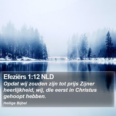 Efeziërs 1:12 NLD Bible Verse Image