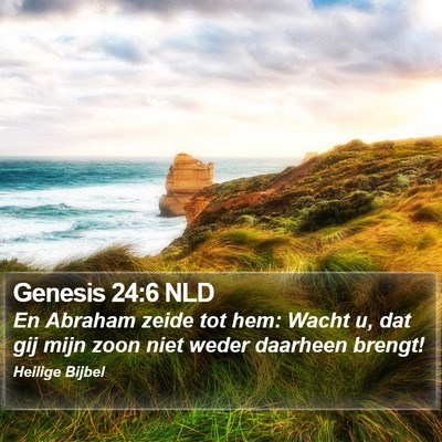 Genesis 24:6 NLD Bible Verse Image