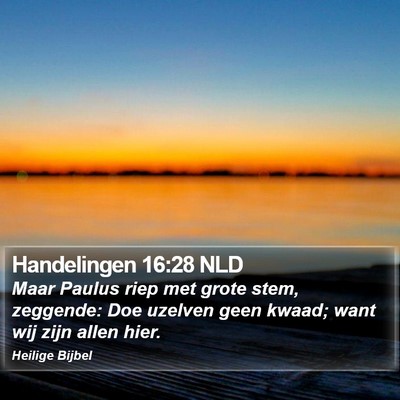 Handelingen 16:28 NLD Bible Verse Image