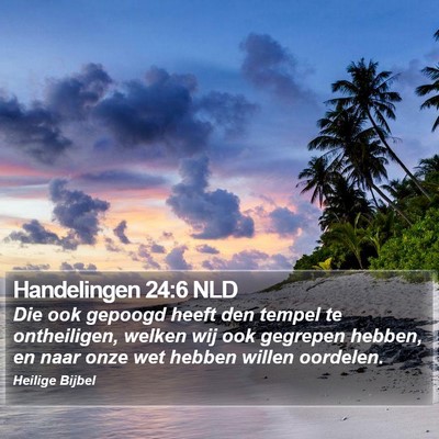 Handelingen 24:6 NLD Bible Verse Image