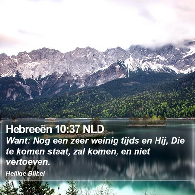 Hebreeën 10:37 NLD Bible Verse Image