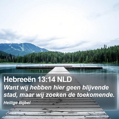 Hebreeën 13:14 NLD Bible Verse Image