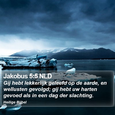 Jakobus 5:5 NLD Bible Verse Image