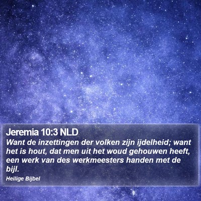 Jeremia 10:3 NLD Bible Verse Image