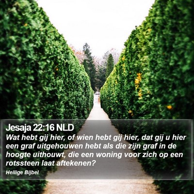 Jesaja 22:16 NLD Bible Verse Image