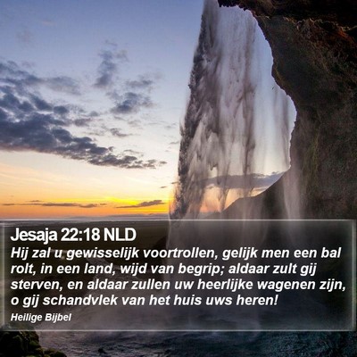 Jesaja 22:18 NLD Bible Verse Image