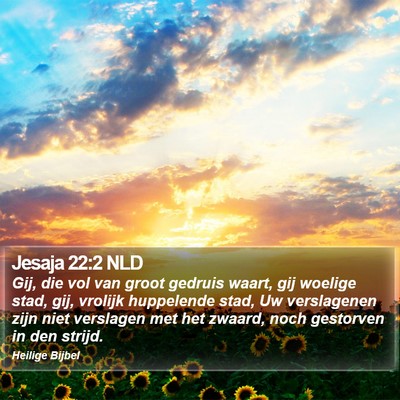 Jesaja 22:2 NLD Bible Verse Image