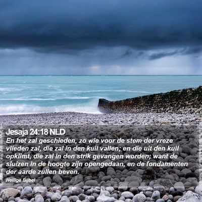 Jesaja 24:18 NLD Bible Verse Image