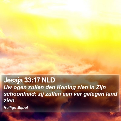Jesaja 33:17 NLD Bible Verse Image
