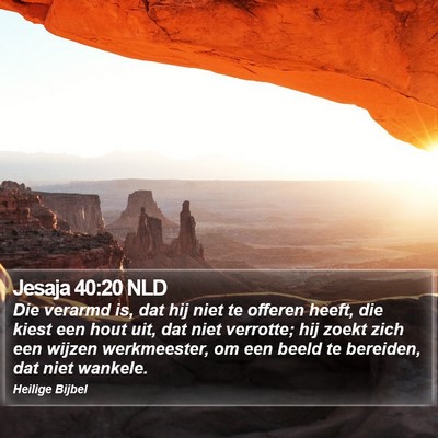 Jesaja 40:20 NLD Bible Verse Image