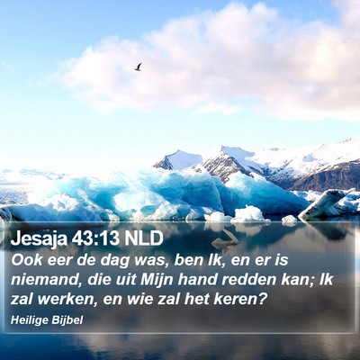 Jesaja 43:13 NLD Bible Verse Image