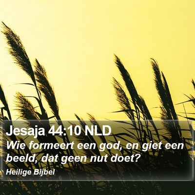 Jesaja 44:10 NLD Bible Verse Image