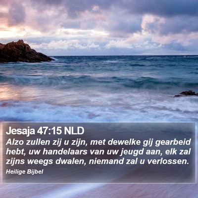 Jesaja 47:15 NLD Bible Verse Image