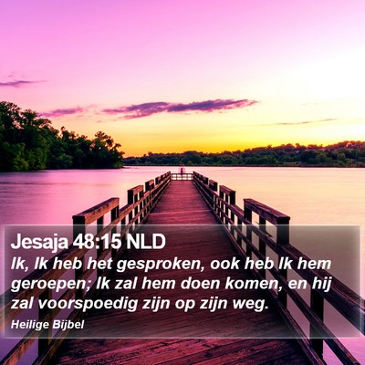 Jesaja 48:15 NLD Bible Verse Image