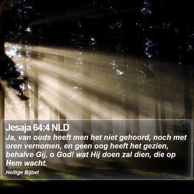 Jesaja 64:4 NLD Bible Verse Image