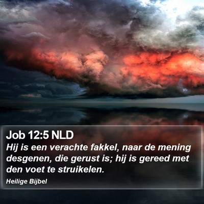 Job 12:5 NLD Bible Verse Image