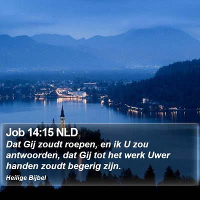 Job 14:15 NLD Bible Verse Image