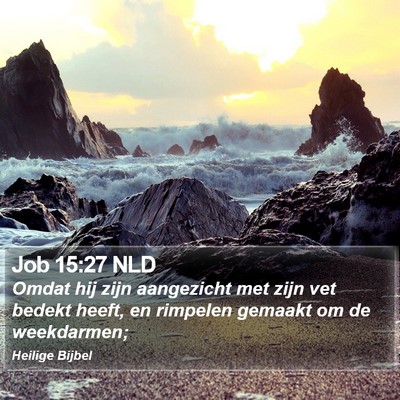 Job 15:27 NLD Bible Verse Image