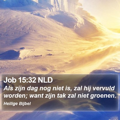 Job 15:32 NLD Bible Verse Image