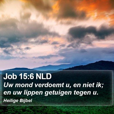 Job 15:6 NLD Bible Verse Image