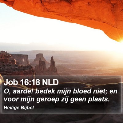 Job 16:18 NLD Bible Verse Image