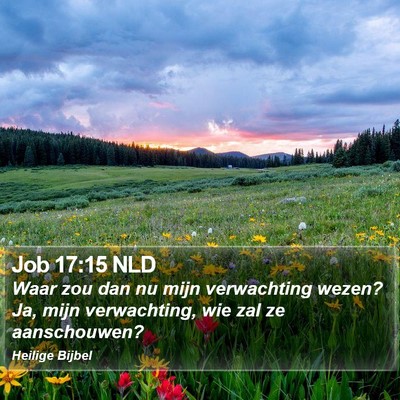 Job 17:15 NLD Bible Verse Image