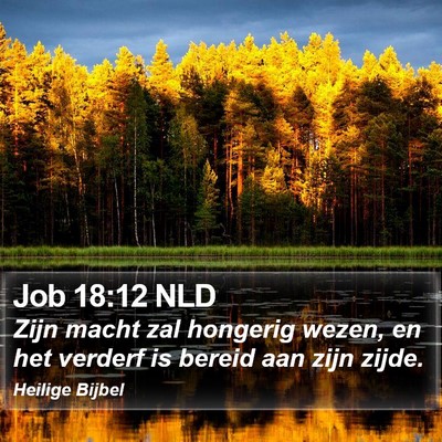 Job 18:12 NLD Bible Verse Image