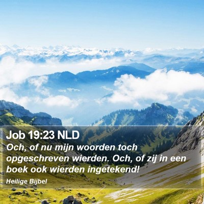 Job 19:23 NLD Bible Verse Image