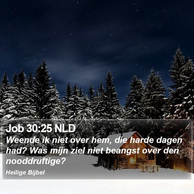 Job 30:25 NLD Bible Verse Image
