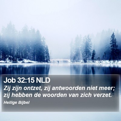 Job 32:15 NLD Bible Verse Image